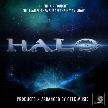 Geek Music - In The Air Tonight (From "Halo")