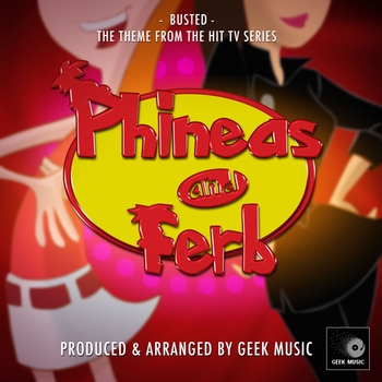 Just Kids - Busted (From "Phineas & Ferb")