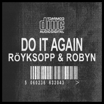 Röyksopp & Robyn - Do It Again