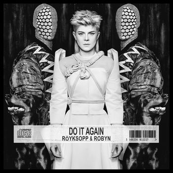 Альбом Do It Again Röyksopp, Robyn