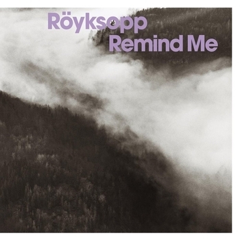Röyksopp - Remind Me (Radio Edit)
