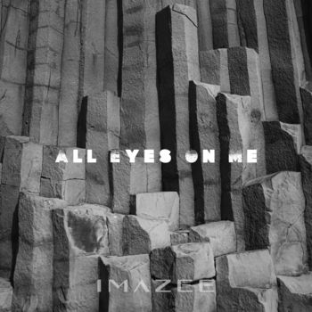 Imazee - All Eyes on Me