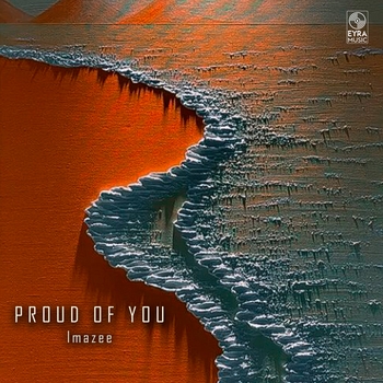 Imazee - Proud Of You