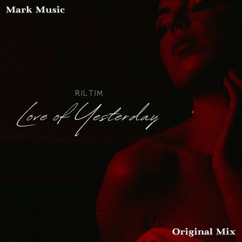 RILTIM - Love of Yesterday