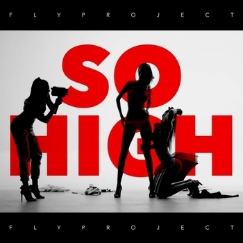 Fly Project - So High (Radio Edit)