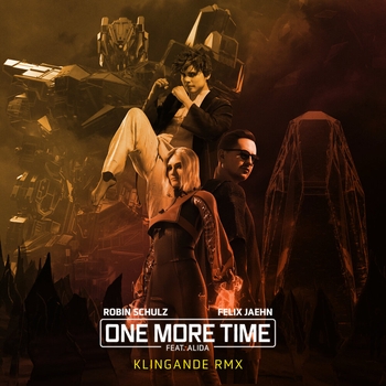 Klingande feat Robin Schulz, Felix Jaehn, Alida - One More Time (Remix) (Single 2021) (Klingande Remix; feat. Alida)