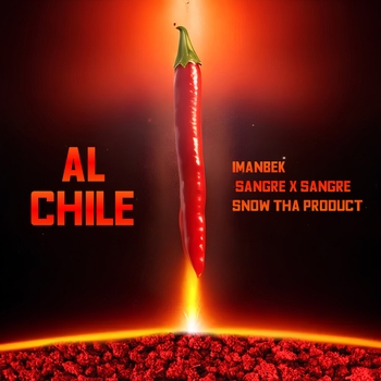 Snow Tha Product feat Imanbek, Sangre x Sangre - Al Chile (2024)