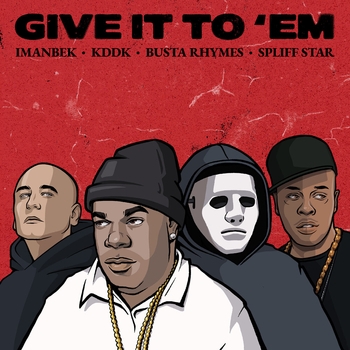 Imanbek feat Kddk, Busta Rhymes, Spliff Star - Give It To Em (2024)