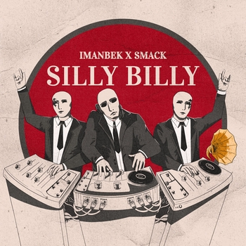 Smack feat Imanbek - Silly Billy (Single 2023)