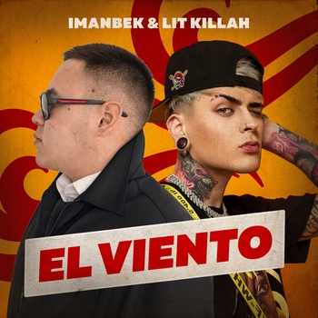 LIT Killah and Imanbek - El Viento