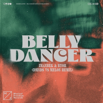 Dmnds and Imanbek, Byor, Melon - Belly Dancer (Remix) (2022) (DMNDS vs. MELON Remix)