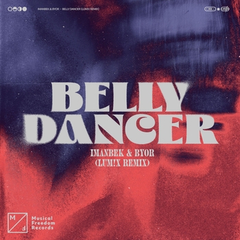 Lumix and Imanbek, Byor - Belly Dancer (Remix) (2022) (LUM!X Remix)