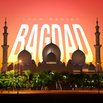 Adam Maniac - Bagdad