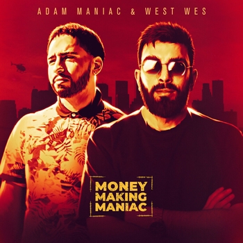 Adam Maniac feat West Wes - Money Making Maniac