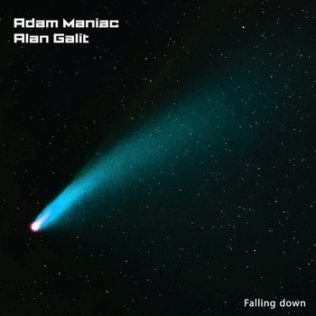 Alan Galit feat Adam Maniac - Falling down (Single 2023)