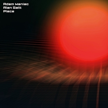 Alan Galit feat Adam Maniac - Place (Single 2022)