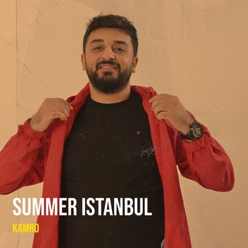 Kamro - Summer Istanbul