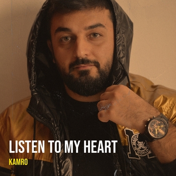 Kamro - Listen to My Heart