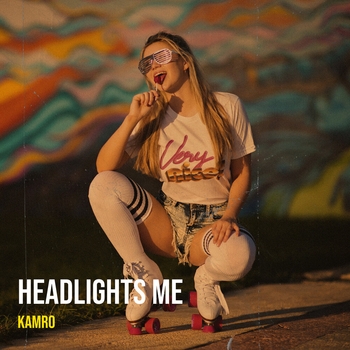 Kamro - Headlights Me