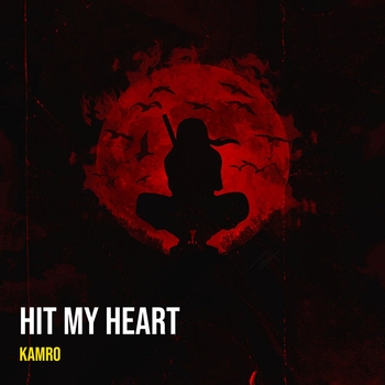 Kamro - Hit My Heart