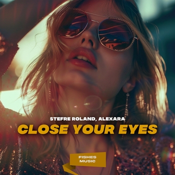 Stefre Roland - Close Your Eyes