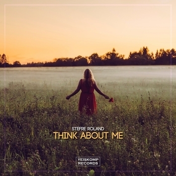 Stefre Roland - Think About Me (2022)