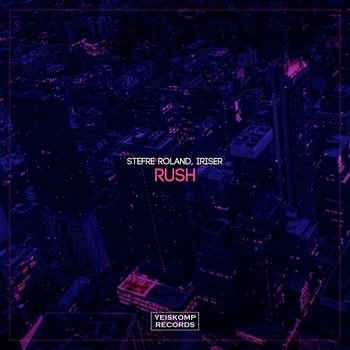 Stefre Roland feat Iriser - Rush