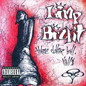 Limp Bizkit - Nobody Loves Me (Three Dollar Bill, Y'all$ 1997)