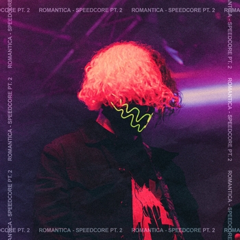 Альбом SPEEDCORE, Pt. 2 ROMANTICA