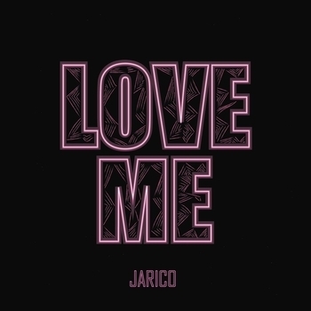Jarico - Love Me (2020)