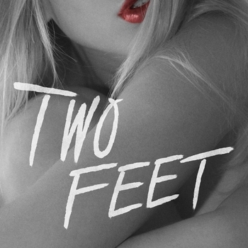 Two Feet - Had some drinks