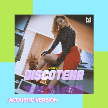 Minelli - Discoteka (Acoustic Version)