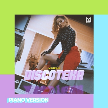 Minelli - Discoteka (Piano Version)