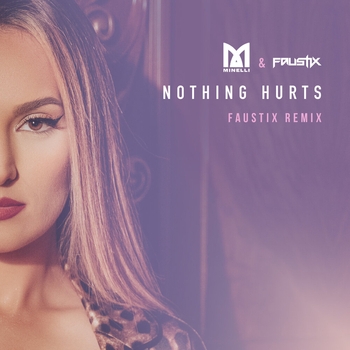 Minelli - Nothing Hurts (Faustix Remix)