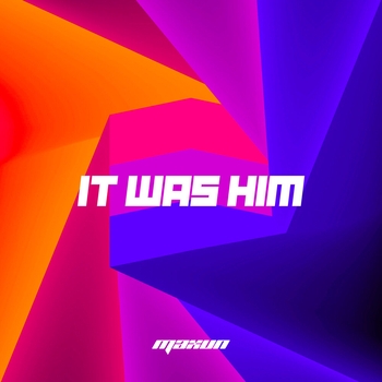 Maxun - It Was Him (Single 2022)