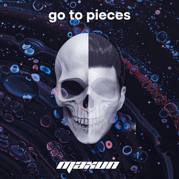 Maxun - Go to Pieces (Single 2021)