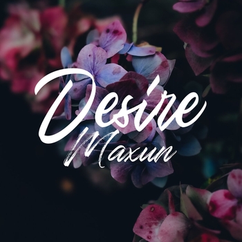 Maxun - Desire (Single 2020)