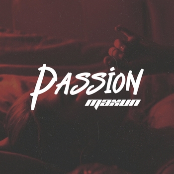Maxun - Passion (Single 2020)