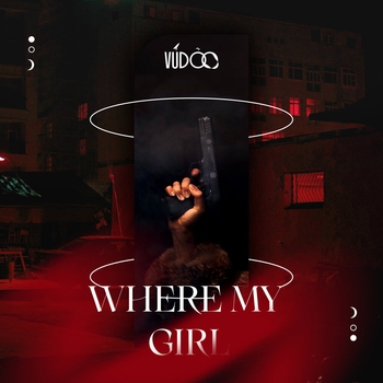 Vudoo - Where My Girl