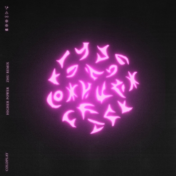 Zhu feat Coldplay - Higher Power (Remix) (Single 2021) (ZHU Remix)