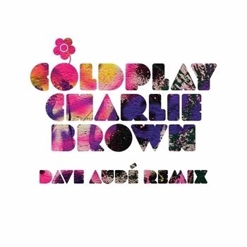 Coldplay - Charlie Brown (Dave Aude Remix) (Dave Audé Remix)