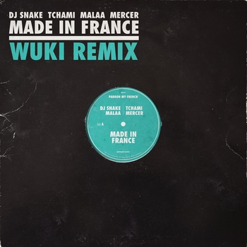 DJ Snake - Made In France (WUKI Remix)