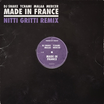DJ Snake - Made In France (Nitti Gritti Remix)