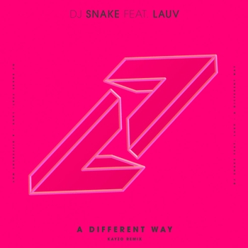 Dj Snake,Lauv,Kayzo - A Different Way (Kayzo Remix) (Kayzo Remix)