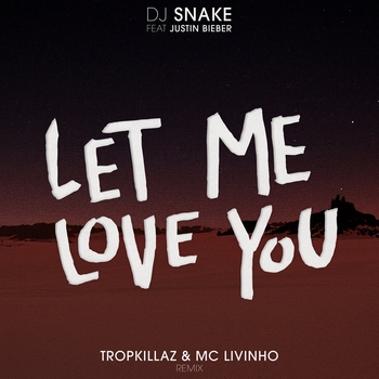 Tropkillaz, MC Livinho - Let Me Love You