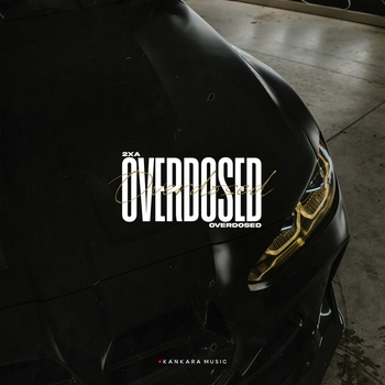 2xA - Overdosed