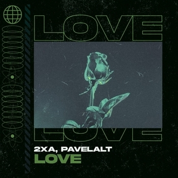2xA feat Pavelalt - Love (2023)