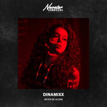 Dinamixx - Never Be Alone