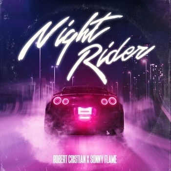 Robert Cristian feat Sonny Flame - Night Rider (Новинки 2022)