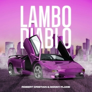 Sonny Flame and Robert Cristian - Lambo Diablo
